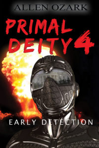 Primal Deity 4: Early Detection On Sale Now on Amazon.com